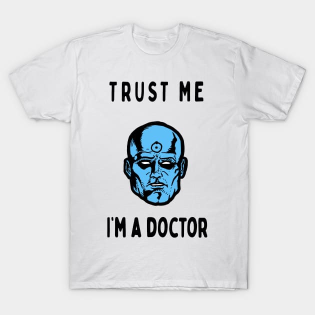 Trust me I'm a doctor; Manhattan T-Shirt by jonah block